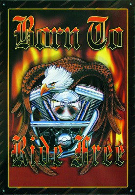 Born to Ride Free Tin Sign - rodehawg